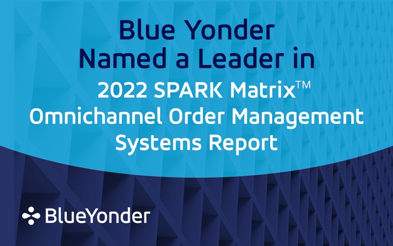 Blue Yonder – A Technology Leader in Quadrant Knowledge Solutions SPARK Matrix™: Omnichannel Order Management Systems (OMS), 2022