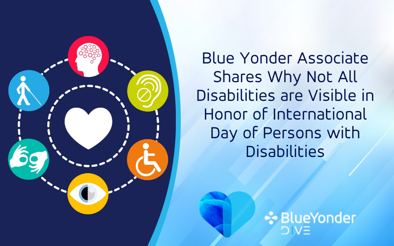 Non-apparent Disabilities: Blue Yonder Associate Sheds Light on What You Need to Know