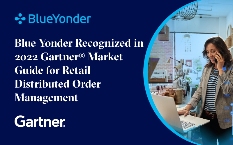 Why Blue Yonder Was Recently Recognized for Its OMS Microservices in the 2022 Gartner® Market Guide for Retail Distributed Order Management Systems  