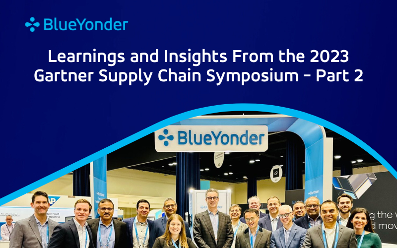 Learnings and Insights From the 2023 Gartner® Supply Chain Symposium: Part 2