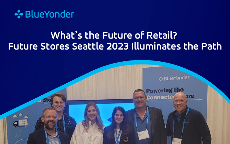 What’s the Future of Retail? Future Stores Seattle 2023 Illuminates the Path