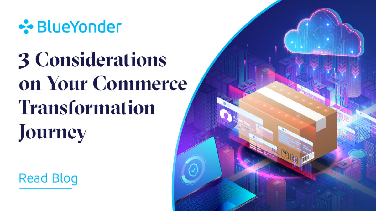 3 Considerations On Your Commerce Transformation Journey